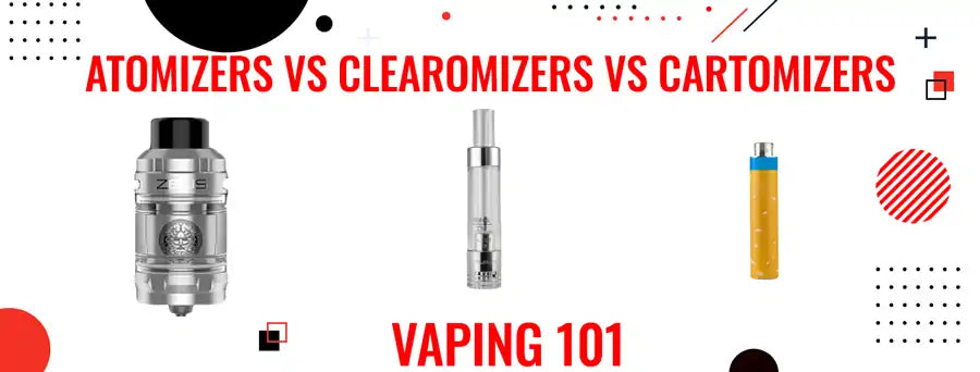 Atomizers vs Clearomizers vs Cartomizers - Vaping 101 Atomizers vs Clearomizers vs Cartomizers - Vaping 101