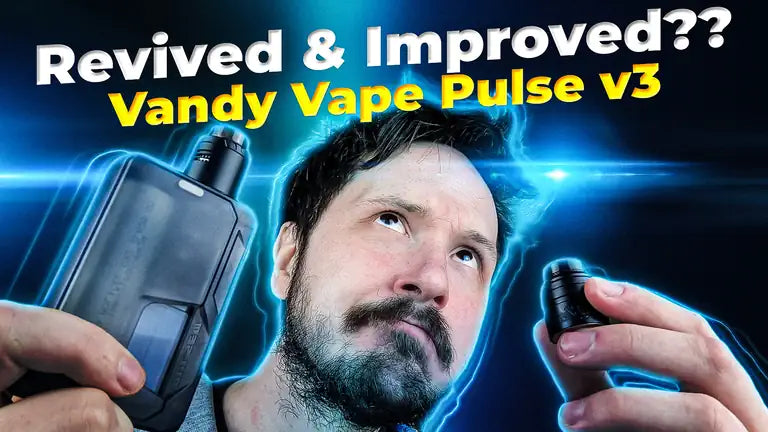 Revived and Improved It's The Vandy Vape Pulse v3 Revived and Improved It's The Vandy Vape Pulse v3