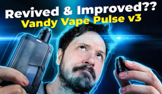 Revived and Improved It's The Vandy Vape Pulse v3 the Ultimate Squonk!