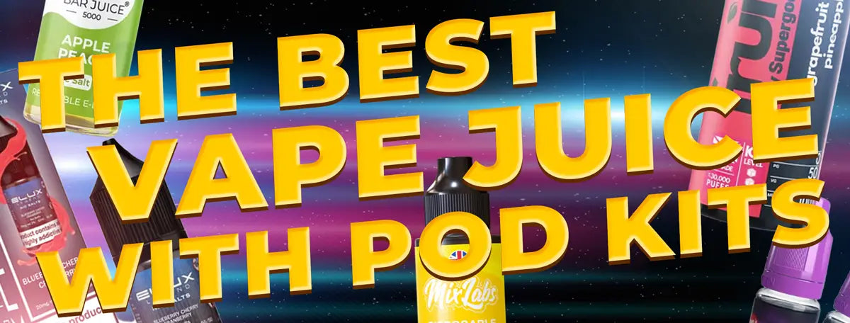 best vape pod system 2025 Best Vape Juice for Pod Kits – MTL & RDTL E-Liquids