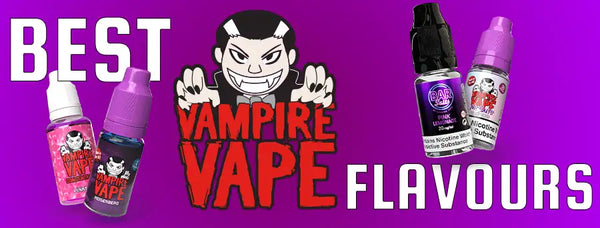 Best Vampire Vape Flavours