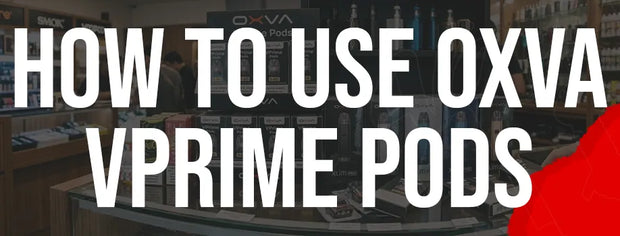 How to Use OXVA VPrime Pods (Filling, Lifespan & Common Issues)