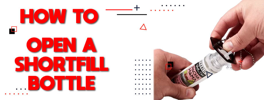 How to Open a Shortfill Bottle - Vaping 101 How to Open a Shortfill Bottle - Vaping 101