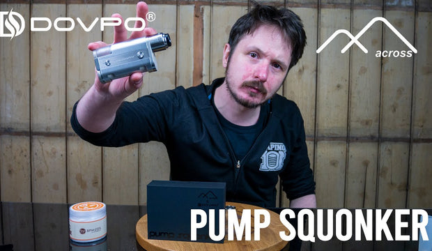 Dovpo | Across Vape Pump Squonker Review