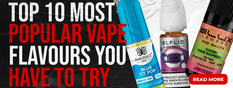 Top 10 Most Popular Vape Flavours