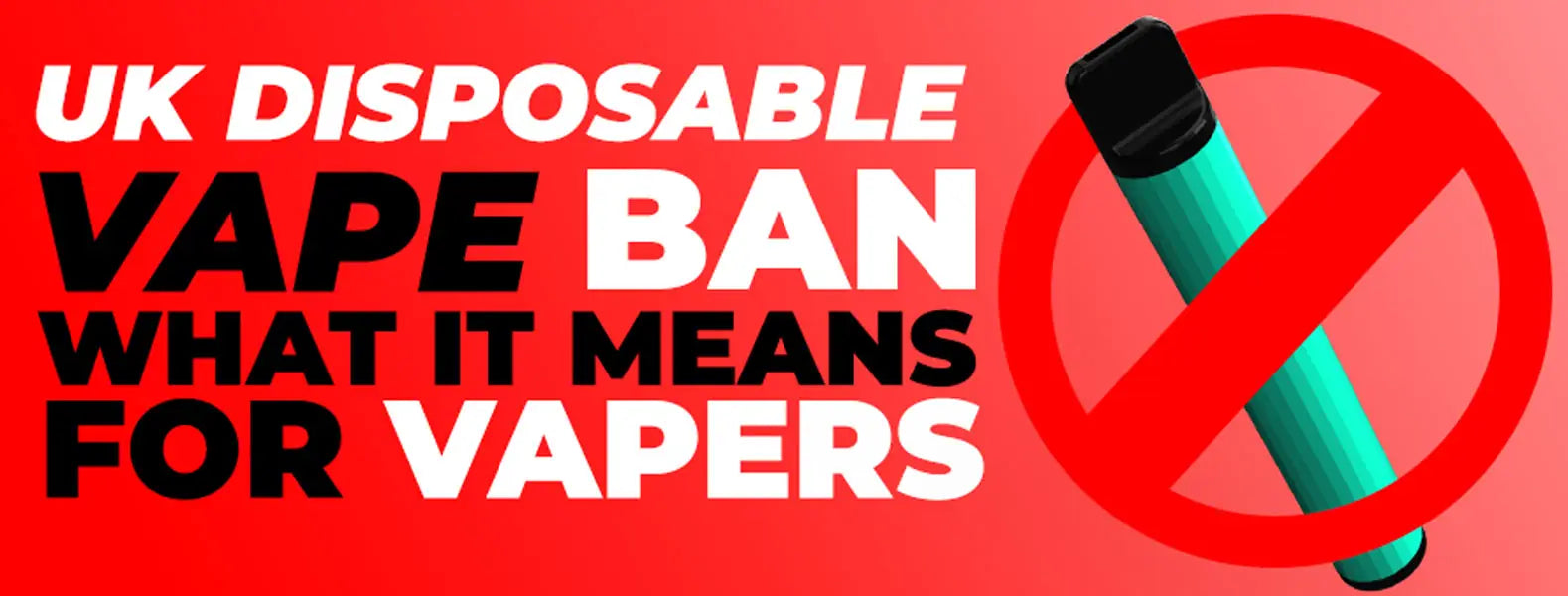 UK Disposable Vape Ban 2025 What It Means for You | Vaping 101 UK Disposable Vape Ban 2025 What It Means for You | Vaping 101