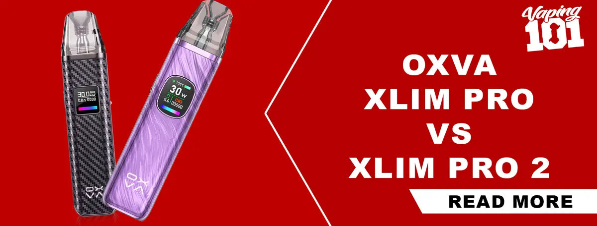 OXVA Xlim Pro VS Xlim Pro 2 | Vaping 101 UK OXVA Xlim Pro VS Xlim Pro 2 | Vaping 101 UK