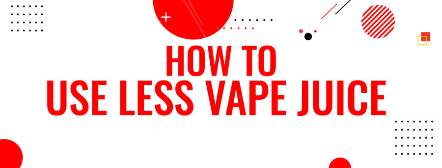 how to smoke vape juice without a vape How To Use Less Vape Juice