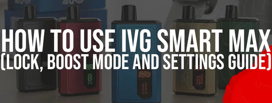 How to Use IVG Smart Max (Lock, Boost Mode and Settings Guide)