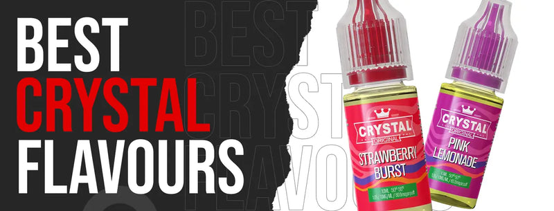 Best Crystal Vape Flavours