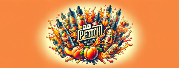 Best Peach Vape Juice Flavours