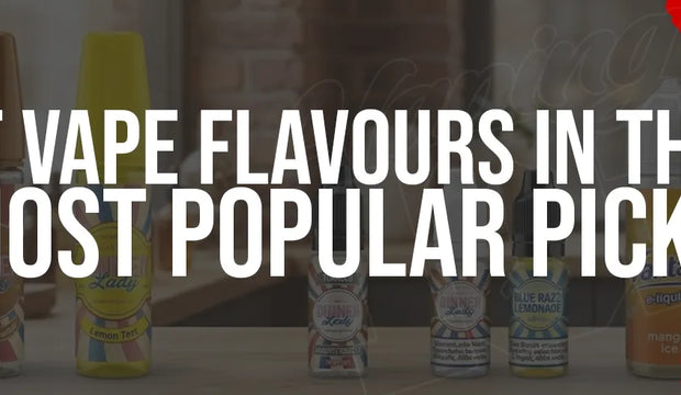 Best Vape Flavours in the UK: Most Popular Picks