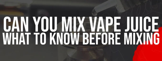Can You Mix Vape Juice? What to Know Before Mixing