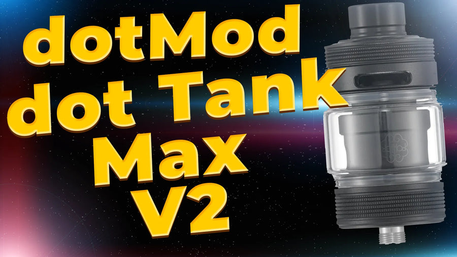 dotMod dot Tank Max v2 Review