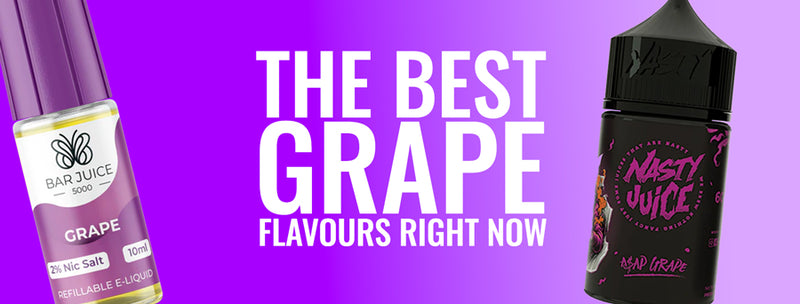 Best Grape Vape Juice Flavours