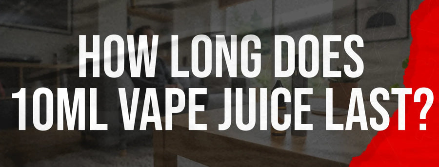How Long Does 10ml Vape Juice Last?