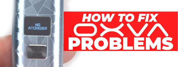 How to Fix Problems with the OXVA Xlim: A Complete Troubleshooting Guide