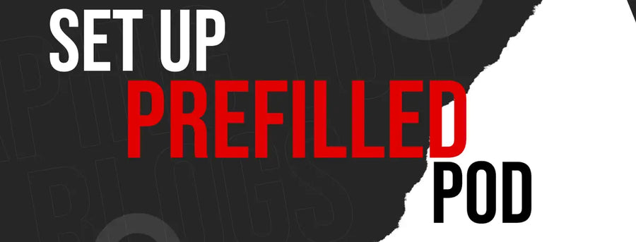 How to Set Up and Maintain Your First Prefilled Pod Kit