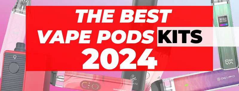 Best Pod Vapes of 2024: Top Choices for Flavour and Convenience Best Pod Vapes of 2024: Top Choices for Flavour and Convenience