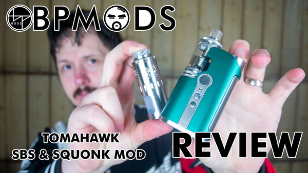 BP Mods Tomahawk SBS & Squonk Mod Review
