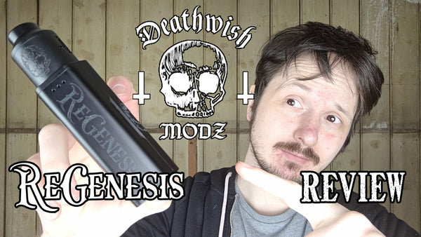 Deathwish Modz ReGenesis Mech & RDA Kit Review