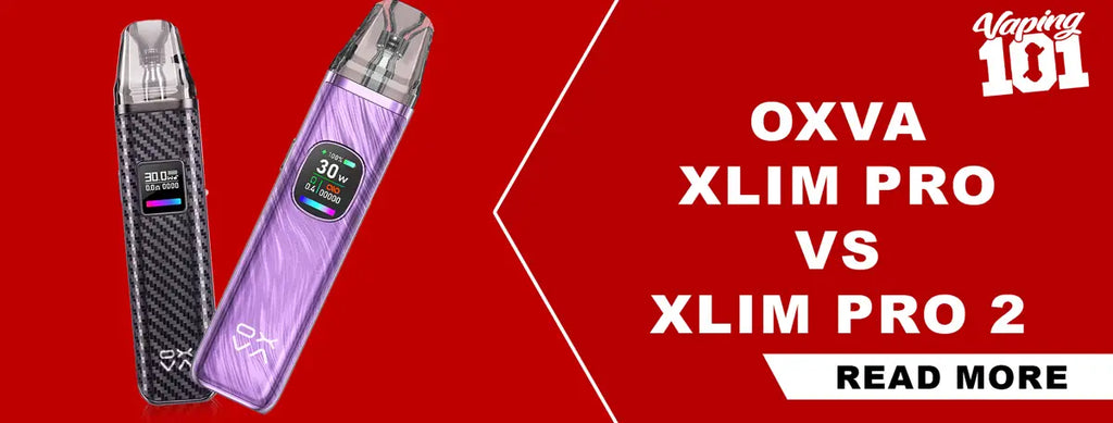 OXVA Xlim Pro VS Xlim Pro 2 | Vaping 101 UK OXVA Xlim Pro VS Xlim Pro 2 | Vaping 101 UK